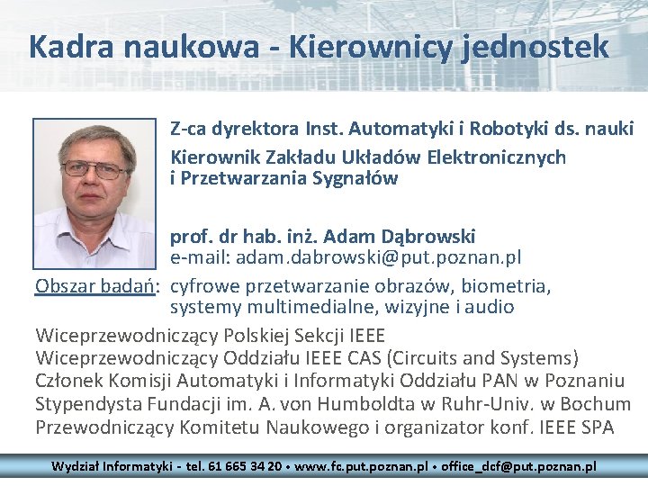 Kadra naukowa - Kierownicy jednostek Z-ca dyrektora Inst. Automatyki i Robotyki ds. nauki Kierownik