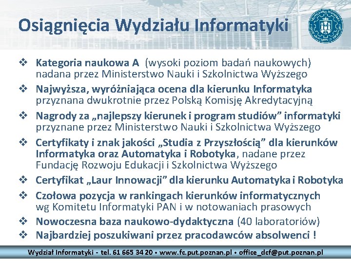 Osiągnięcia Wydziału Informatyki v Kategoria naukowa A (wysoki poziom badań naukowych) nadana przez Ministerstwo