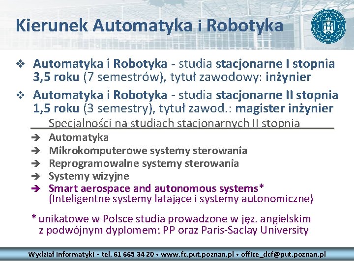 Kierunek Automatyka i Robotyka - studia stacjonarne I stopnia 3, 5 roku (7 semestrów),