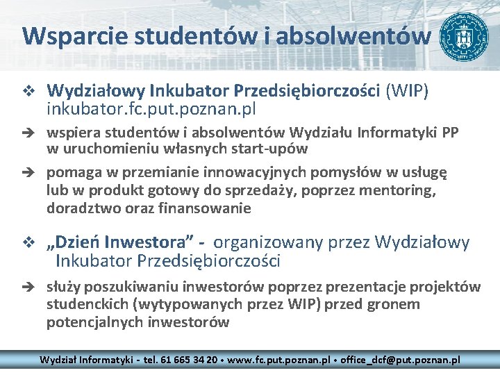 Wsparcie studentów i absolwentów v Wydziałowy Inkubator Przedsiębiorczości (WIP) inkubator. fc. put. poznan. pl