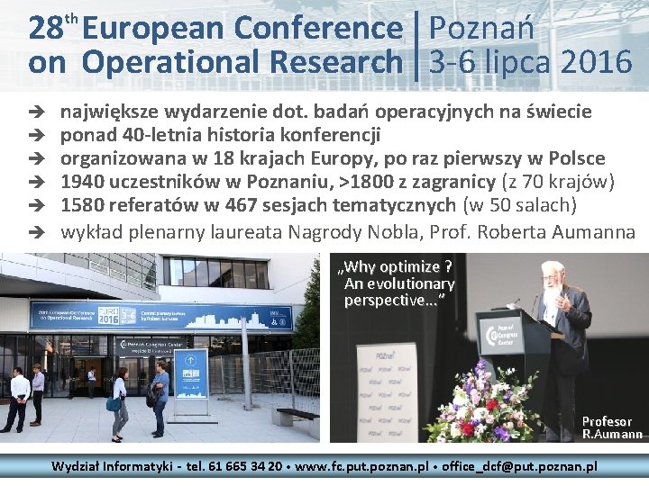 28 European Conference Poznań on Operational Research 3 -6 lipca 2016 th największe wydarzenie
