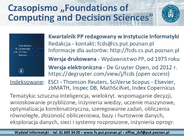 Czasopismo „Foundations of Computing and Decision Sciences” Kwartalnik PP redagowany w Instytucie Informatyki Redakcja