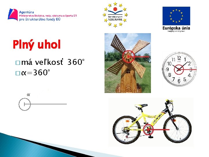 Plný uhol � má veľkosť 360° � α=360° 