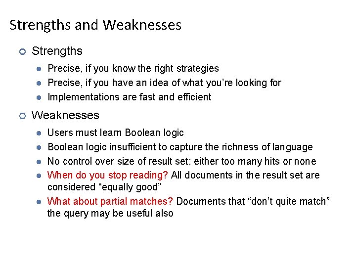 Strengths and Weaknesses ¢ Strengths l l l ¢ Precise, if you know the Strengths and Weaknesses ¢ Strengths l l l ¢ Precise, if you know the