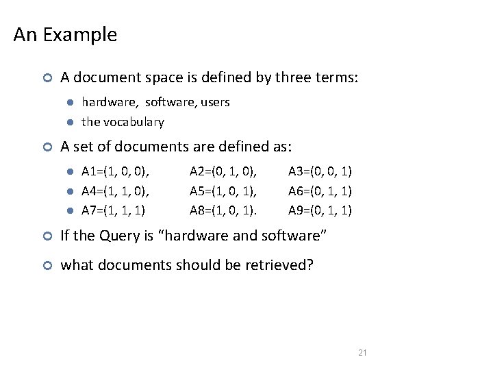 An Example ¢ A document space is defined by three terms: l l ¢ An Example ¢ A document space is defined by three terms: l l ¢