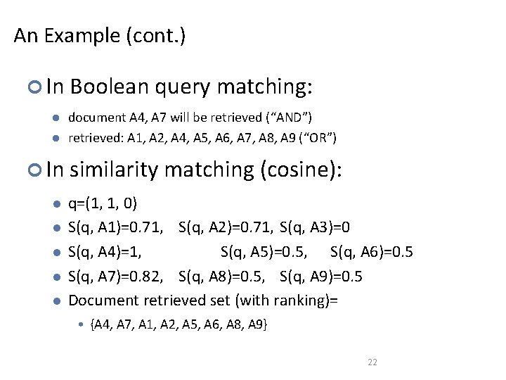 An Example (cont. ) ¢ In Boolean query matching: l l document A 4, An Example (cont. ) ¢ In Boolean query matching: l l document A 4,