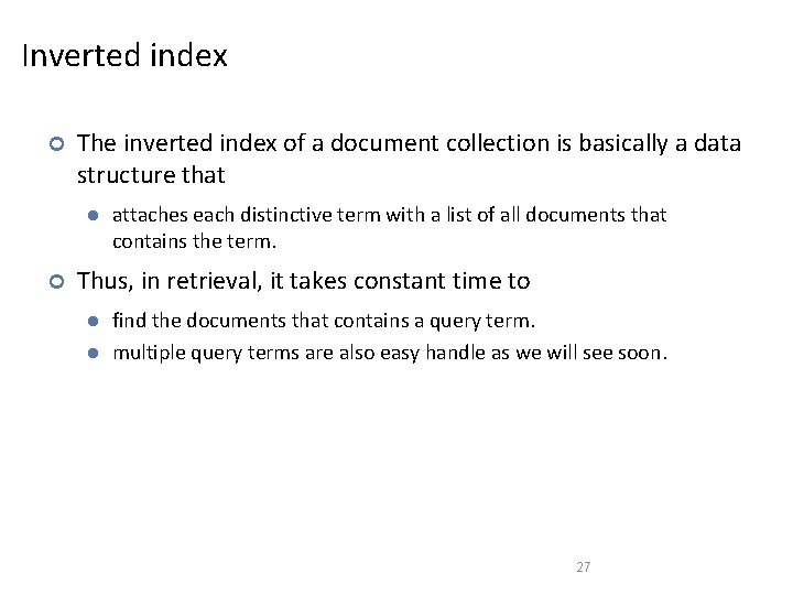 Inverted index ¢ The inverted index of a document collection is basically a data Inverted index ¢ The inverted index of a document collection is basically a data