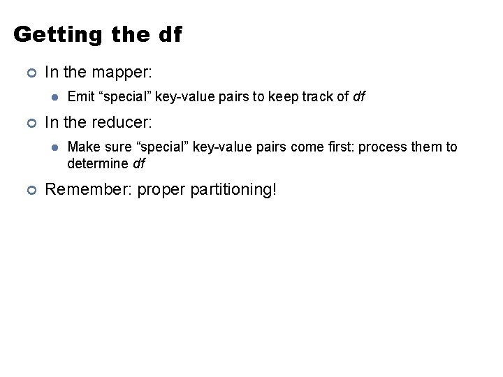 Getting the df ¢ In the mapper: l ¢ In the reducer: l ¢ Getting the df ¢ In the mapper: l ¢ In the reducer: l ¢