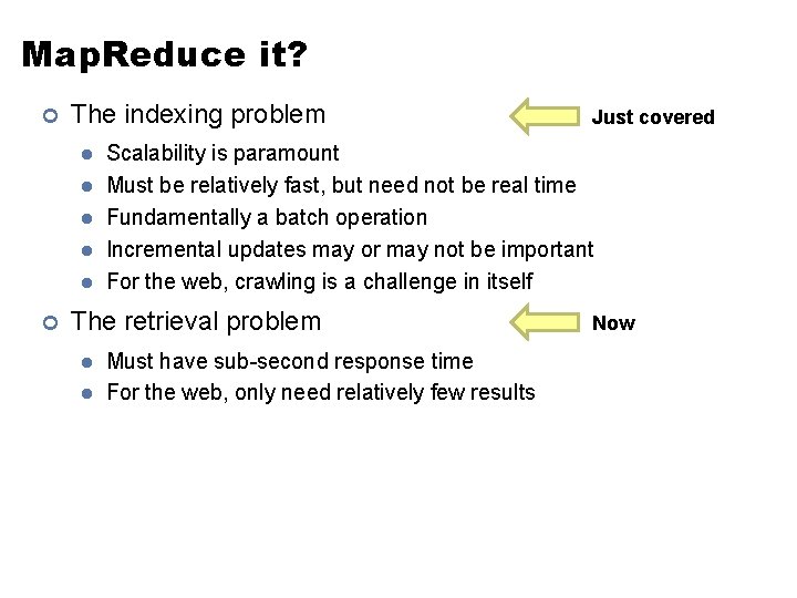 Map. Reduce it? ¢ The indexing problem l l l ¢ Scalability is paramount Map. Reduce it? ¢ The indexing problem l l l ¢ Scalability is paramount