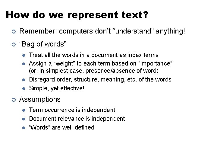 How do we represent text? ¢ Remember: computers don’t “understand” anything! ¢ “Bag of How do we represent text? ¢ Remember: computers don’t “understand” anything! ¢ “Bag of