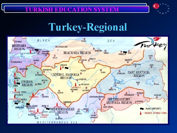 TURKISH EDUCATION SYSTEM Turkey-Regional 