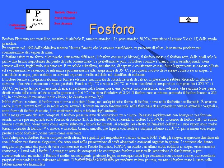 15 P Fosforo 30, 97376 Configurazione 2 3 elettronica 3 s 3 p Simbolo