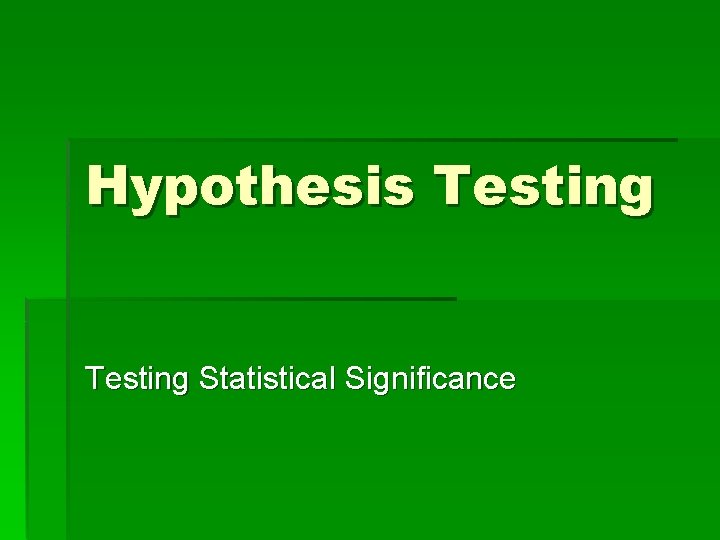 Hypothesis Testing Statistical Significance 
