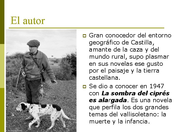 El autor p p Gran conocedor del entorno geográfico de Castilla, amante de la