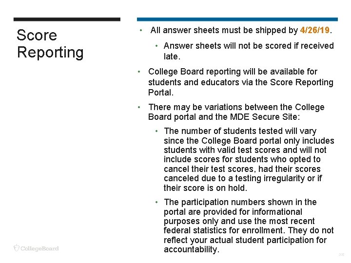 Score Reporting • All answer sheets must be shipped by 4/26/19. • Answer sheets