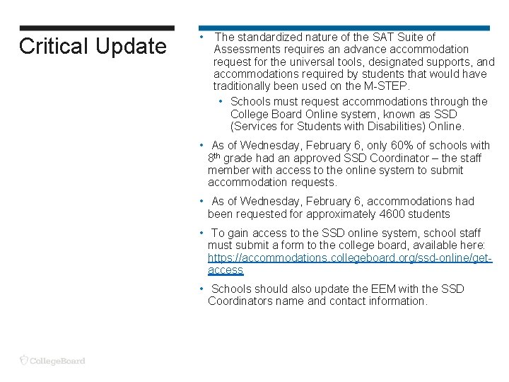 Critical Update • The standardized nature of the SAT Suite of Assessments requires an Critical Update • The standardized nature of the SAT Suite of Assessments requires an