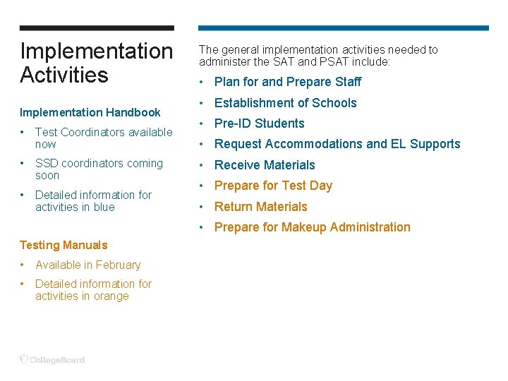 Implementation Activities Implementation Handbook The general implementation activities needed to administer the SAT and