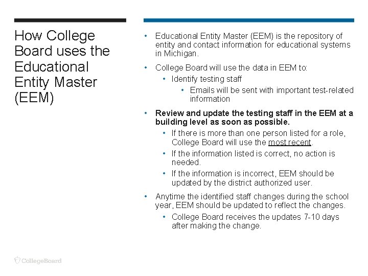 How College Board uses the Educational Entity Master (EEM) • Educational Entity Master (EEM)