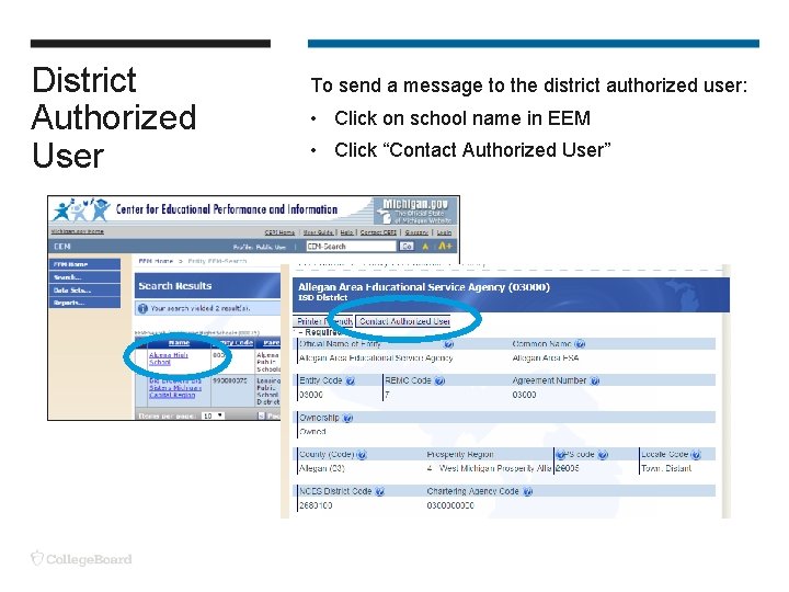 District Authorized User To send a message to the district authorized user: • Click