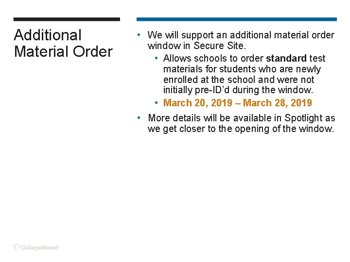 Additional Material Order • We will support an additional material order window in Secure Additional Material Order • We will support an additional material order window in Secure