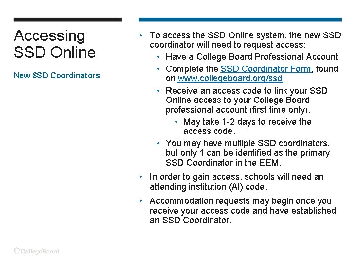 Accessing SSD Online New SSD Coordinators • To access the SSD Online system, the Accessing SSD Online New SSD Coordinators • To access the SSD Online system, the