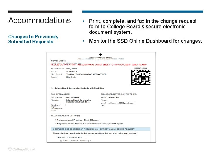 Accommodations Changes to Previously Submitted Requests • Print, complete, and fax in the change