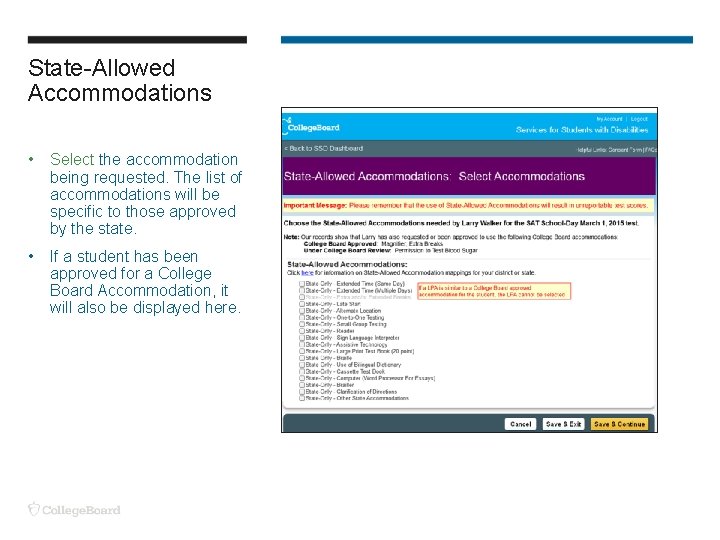 State-Allowed Accommodations • Select the accommodation being requested. The list of accommodations will be