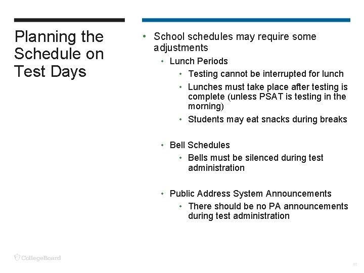 Planning the Schedule on Test Days • School schedules may require some adjustments •