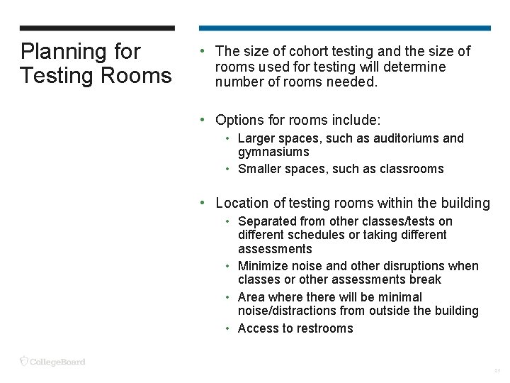 Planning for Testing Rooms • The size of cohort testing and the size of Planning for Testing Rooms • The size of cohort testing and the size of