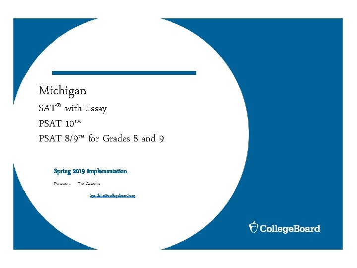 Michigan SAT® with Essay PSAT 10™ PSAT 8/9™ for Grades 8 and 9 Spring