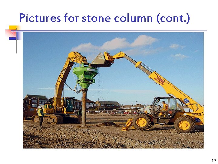 Pictures for stone column (cont. ) 19 