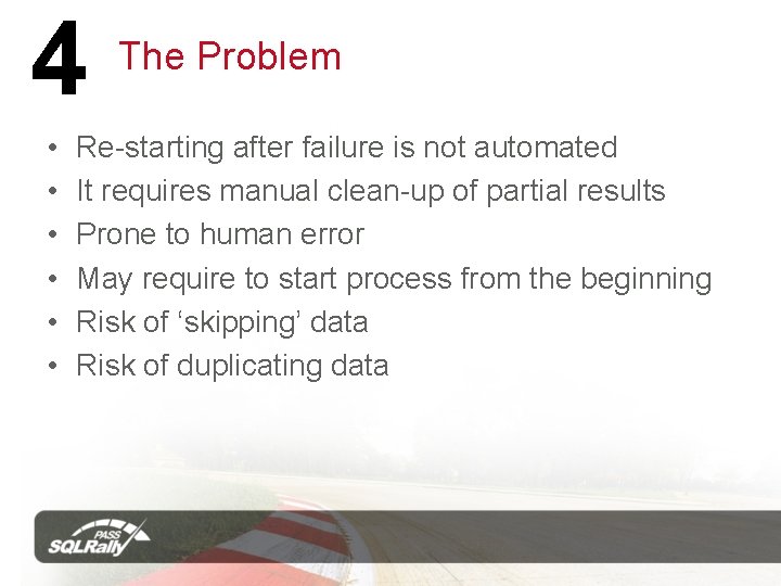 4 • • • The Problem Re-starting after failure is not automated It requires