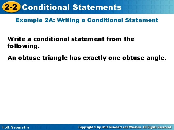 2 -2 Conditional Statements Example 2 A: Writing a Conditional Statement Write a conditional 2 -2 Conditional Statements Example 2 A: Writing a Conditional Statement Write a conditional