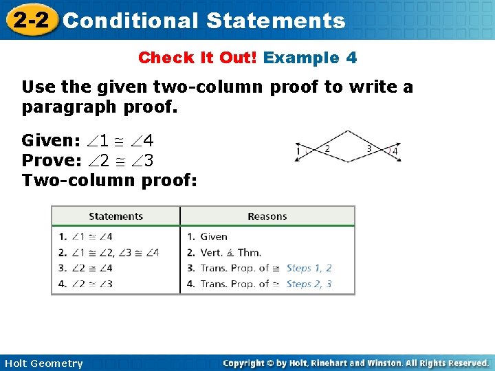 2 -2 Conditional Statements Check It Out! Example 4 Use the given two-column proof 2 -2 Conditional Statements Check It Out! Example 4 Use the given two-column proof