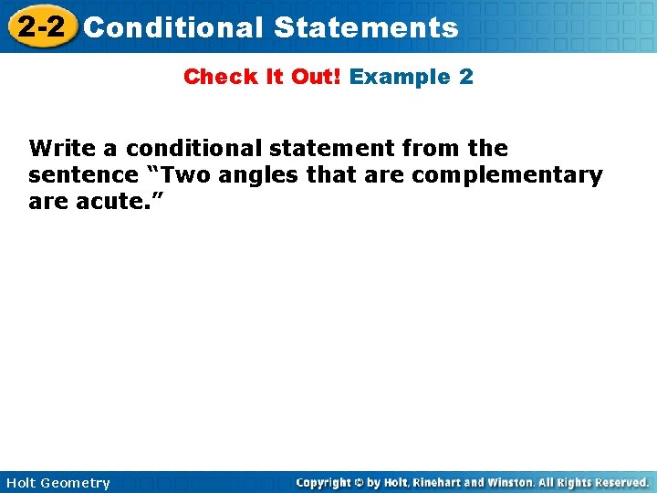 2 -2 Conditional Statements Check It Out! Example 2 Write a conditional statement from 2 -2 Conditional Statements Check It Out! Example 2 Write a conditional statement from