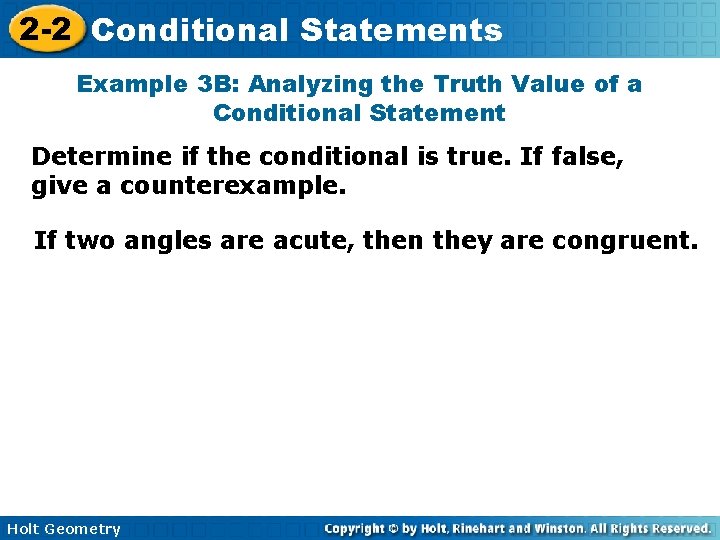 2 -2 Conditional Statements Example 3 B: Analyzing the Truth Value of a Conditional 2 -2 Conditional Statements Example 3 B: Analyzing the Truth Value of a Conditional
