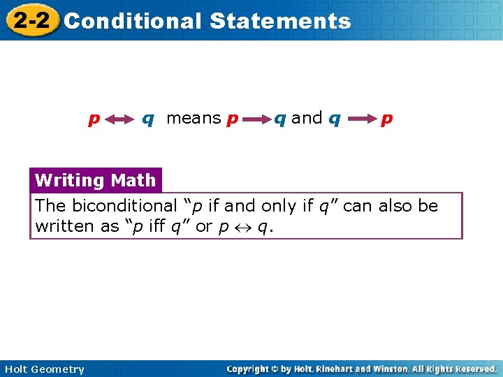 2 -2 Conditional Statements p q means p q and q p Writing Math 2 -2 Conditional Statements p q means p q and q p Writing Math