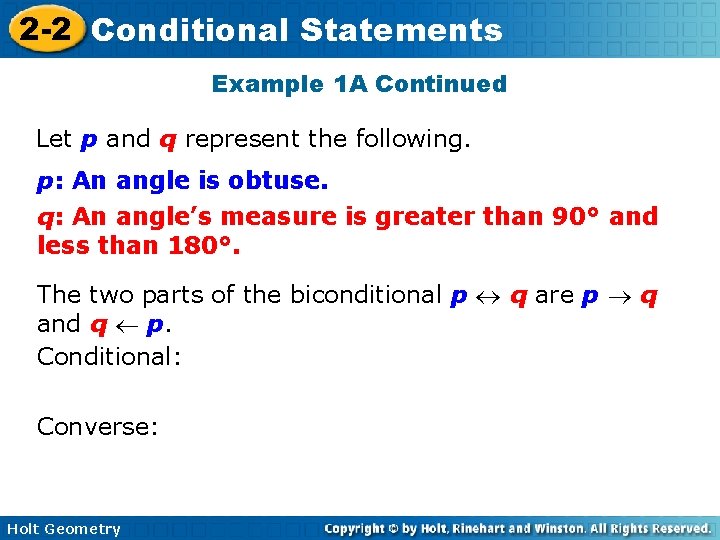 2 -2 Conditional Statements Example 1 A Continued Let p and q represent the 2 -2 Conditional Statements Example 1 A Continued Let p and q represent the