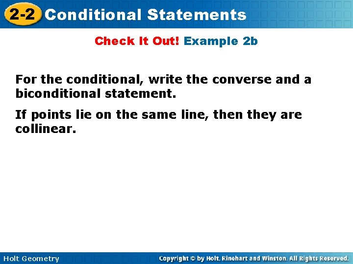 2 -2 Conditional Statements Check It Out! Example 2 b For the conditional, write 2 -2 Conditional Statements Check It Out! Example 2 b For the conditional, write