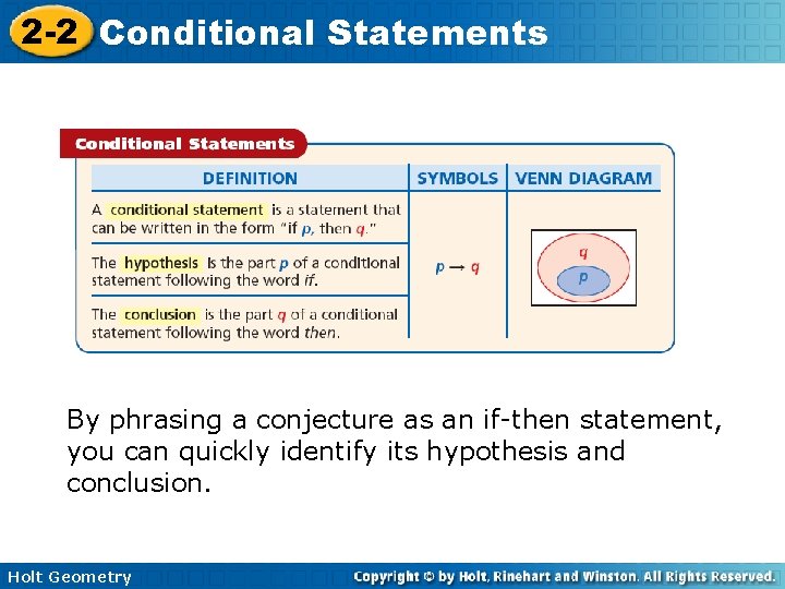 2 -2 Conditional Statements By phrasing a conjecture as an if-then statement, you can 2 -2 Conditional Statements By phrasing a conjecture as an if-then statement, you can