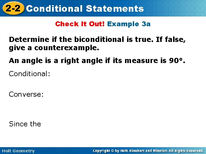2 -2 Conditional Statements Check It Out! Example 3 a Determine if the biconditional 2 -2 Conditional Statements Check It Out! Example 3 a Determine if the biconditional