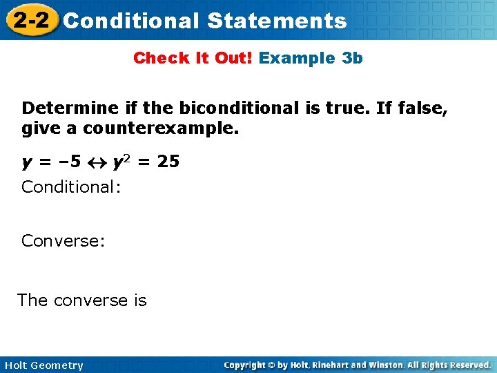 2 -2 Conditional Statements Check It Out! Example 3 b Determine if the biconditional 2 -2 Conditional Statements Check It Out! Example 3 b Determine if the biconditional
