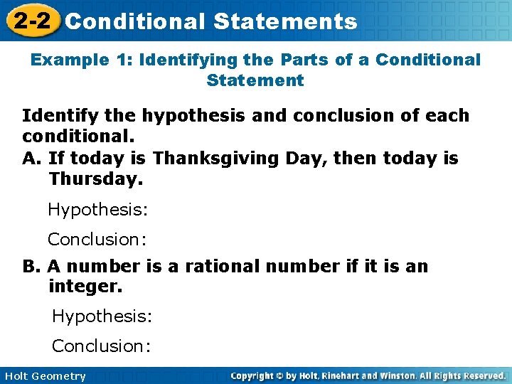 2 -2 Conditional Statements Example 1: Identifying the Parts of a Conditional Statement Identify 2 -2 Conditional Statements Example 1: Identifying the Parts of a Conditional Statement Identify