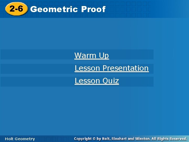 2 -2 2 -6 Conditional Geometric Statements Proof Warm Up Lesson Presentation Lesson Quiz 2 -2 2 -6 Conditional Geometric Statements Proof Warm Up Lesson Presentation Lesson Quiz