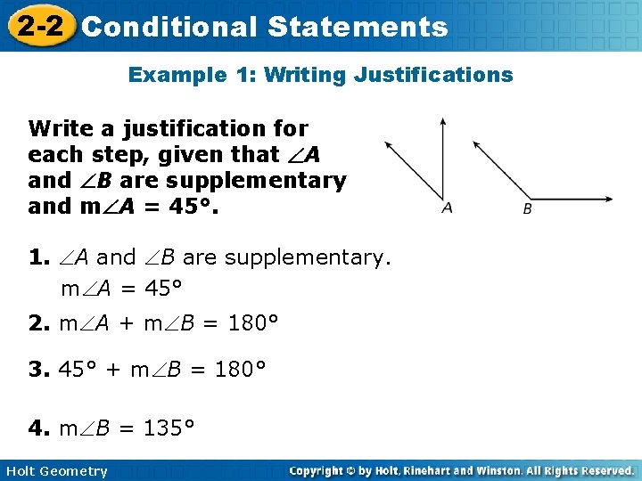 2 -2 Conditional Statements Example 1: Writing Justifications Write a justification for each step, 2 -2 Conditional Statements Example 1: Writing Justifications Write a justification for each step,