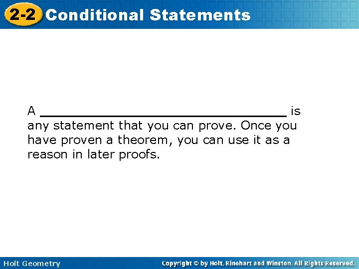 2 -2 Conditional Statements A _______________ is any statement that you can prove. Once 2 -2 Conditional Statements A _______________ is any statement that you can prove. Once
