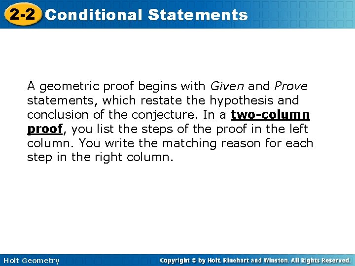 2 -2 Conditional Statements A geometric proof begins with Given and Prove statements, which 2 -2 Conditional Statements A geometric proof begins with Given and Prove statements, which