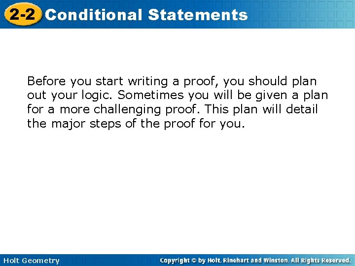 2 -2 Conditional Statements Before you start writing a proof, you should plan out 2 -2 Conditional Statements Before you start writing a proof, you should plan out