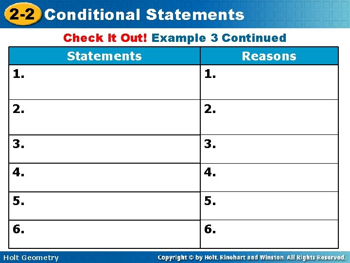 2 -2 Conditional Statements Check It Out! Example 3 Continued Statements Reasons 1. 2. 2 -2 Conditional Statements Check It Out! Example 3 Continued Statements Reasons 1. 2.