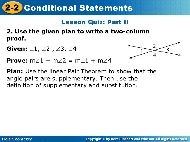 2 -2 Conditional Statements Lesson Quiz: Part II 2. Use the given plan to 2 -2 Conditional Statements Lesson Quiz: Part II 2. Use the given plan to